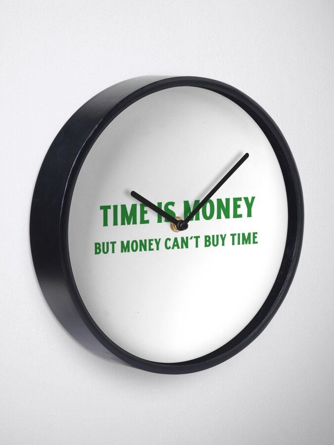 Time is more expensive than money.