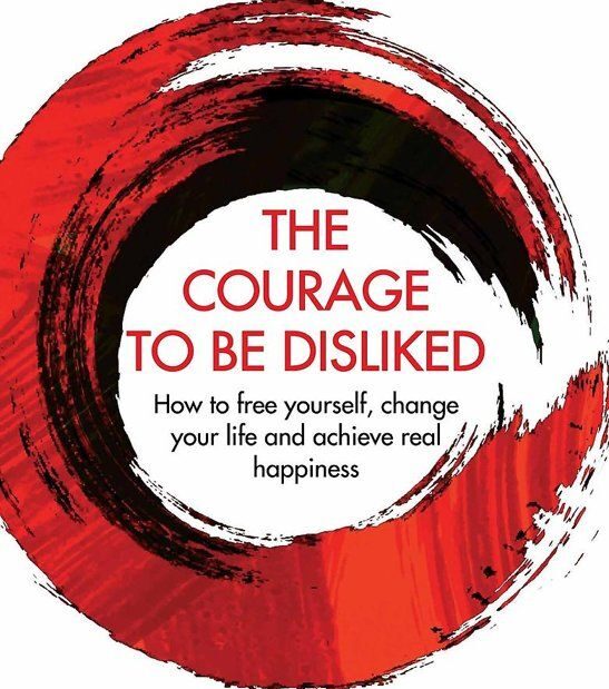 The Courage to Be Disliked book summary and life lessons